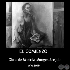 EL COMIENZO - Obra de Mariela Monges Arjola - Ao 2019
